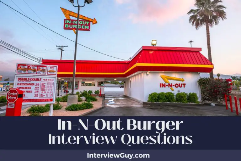 25 In-N-Out Burger Interview Questions (And Insider Answers)