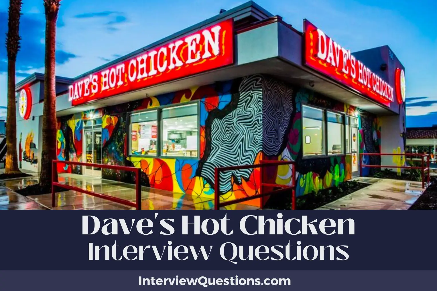 Dave's Hot Chicken Interview Questions