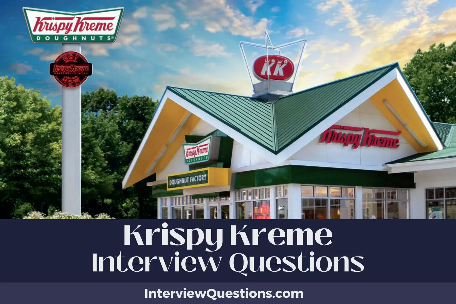 Krispy Kreme Interview Questions