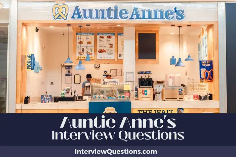 25 Auntie Anne’s Interview Questions (And Buttery Answers)