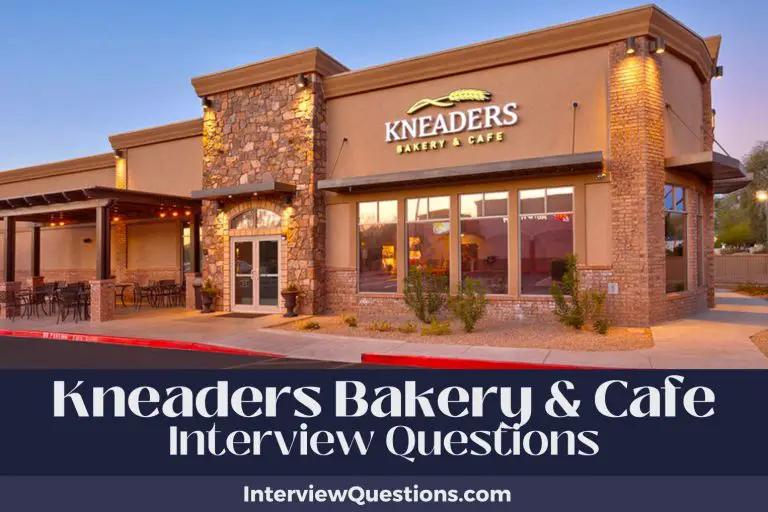 26 Kneaders Bakery & Cafe Interview Questions (And Answers)