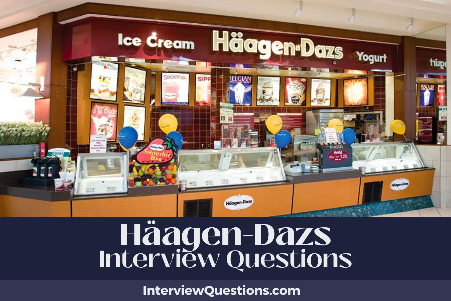 Haagen-Dazs Interview Questions