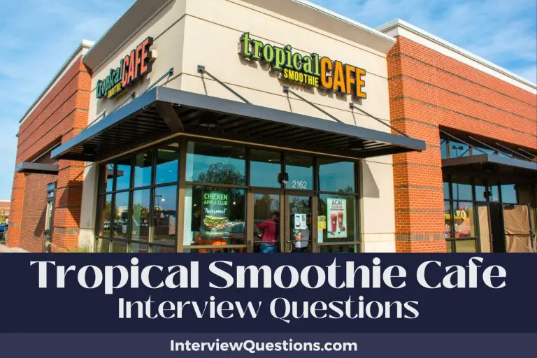 25 Tropical Smoothie Cafe Interview Questions (And Answers)