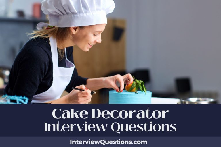 31 Cake Decorator Interview Questions (And Sugary Answers)