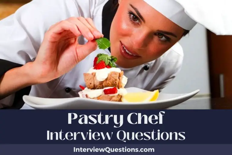 33 Pastry Chef Interview Questions (And Delightful Answers)