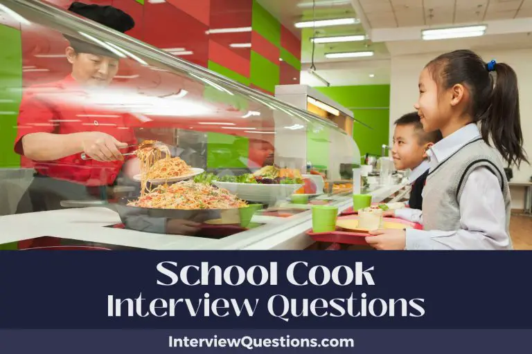 31 School Cook Interview Questions (And Scrumptious Answers)