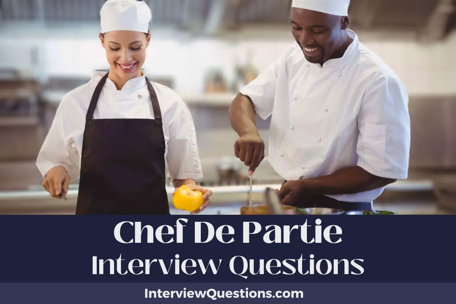 Chef De Partie Interview Questions