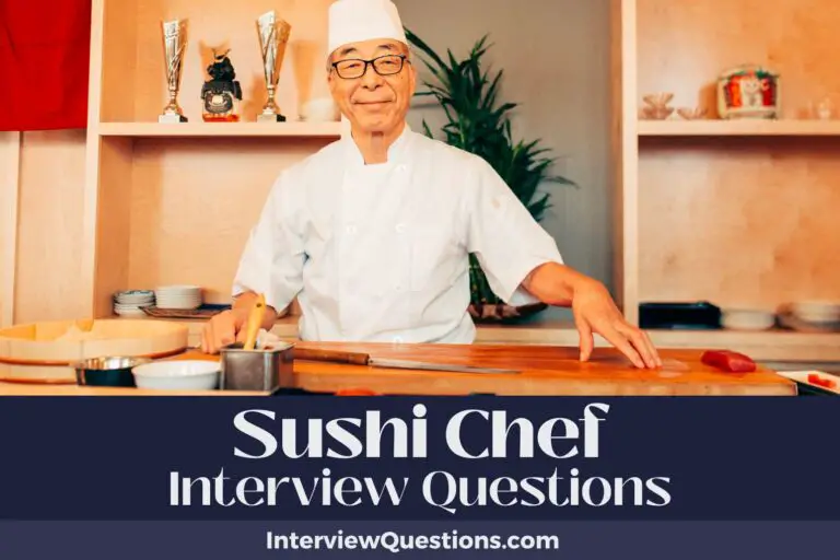 35 Sushi Chef Interview Questions (And Sharp Answers) 2024