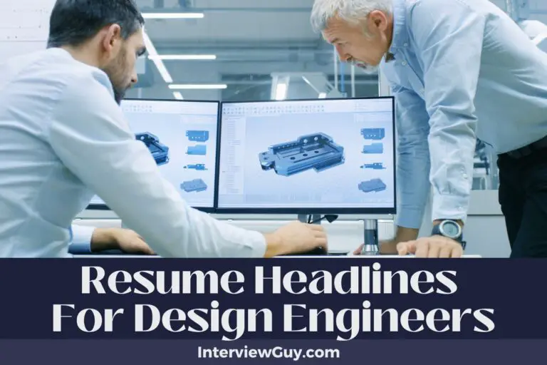 721 Resume Headlines For Design Engineer (Draft Your Future)