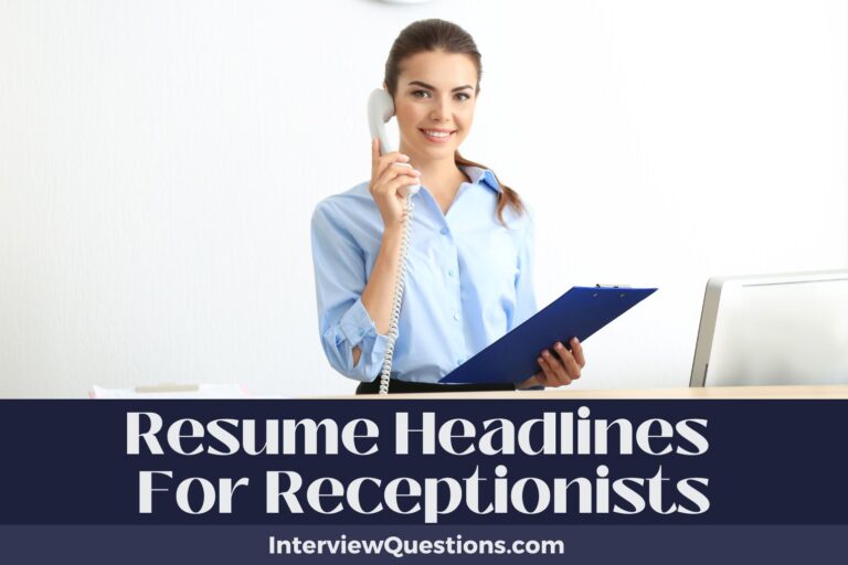 718 Resume Headlines For Receptionists (To Welcome Success)