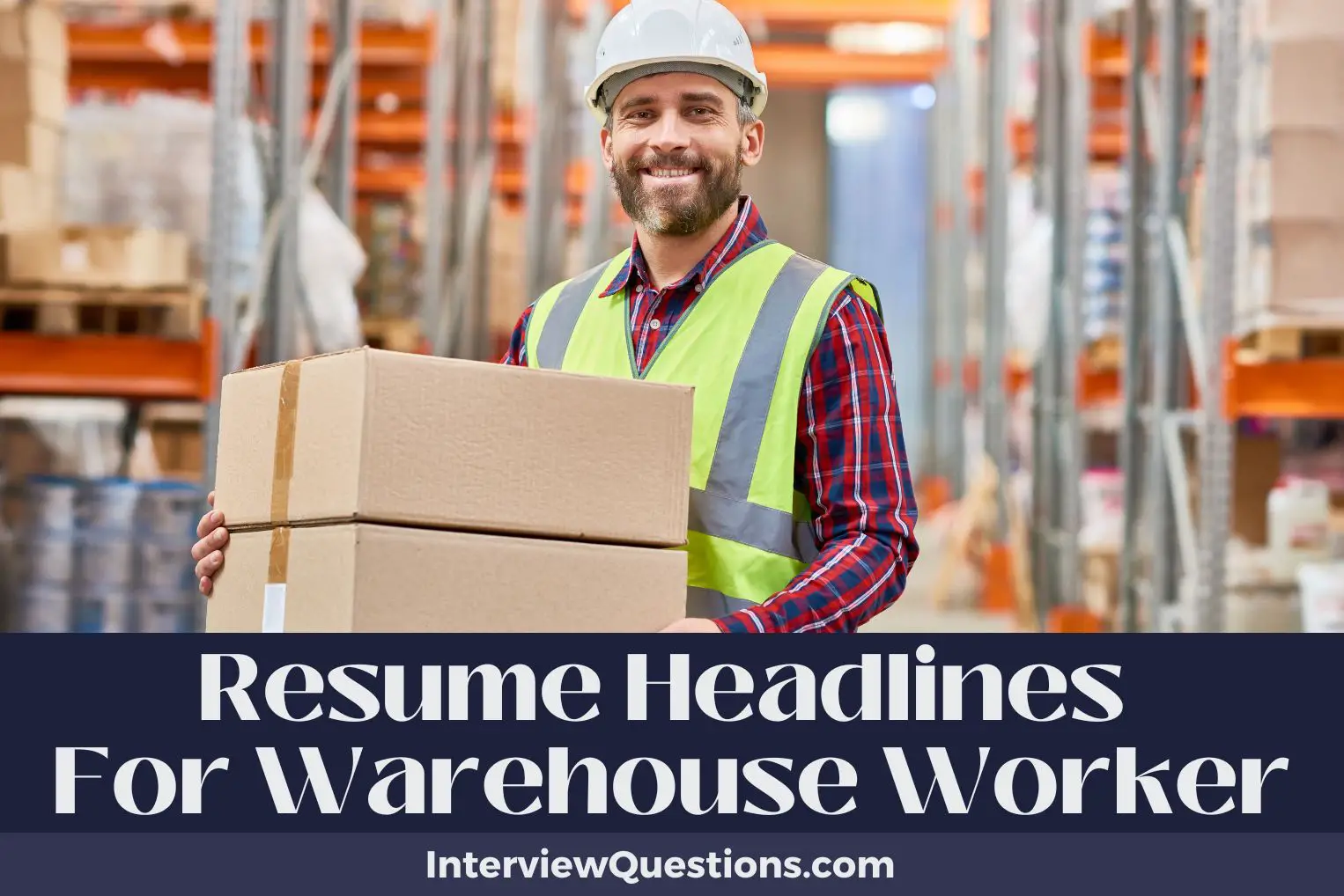 Resume Headlines For Warehouse Worker