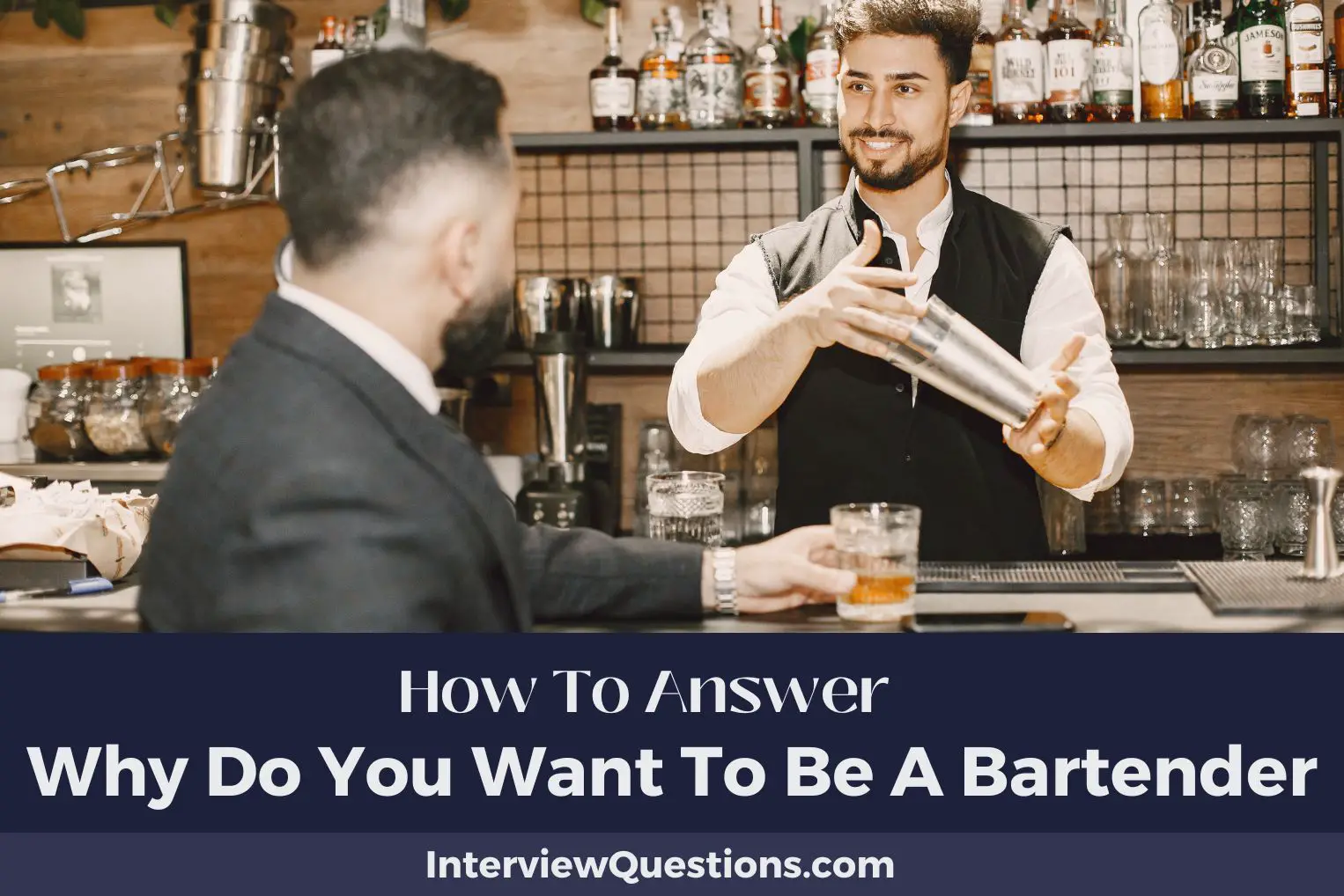 Why Do You Want To Be A Bartender