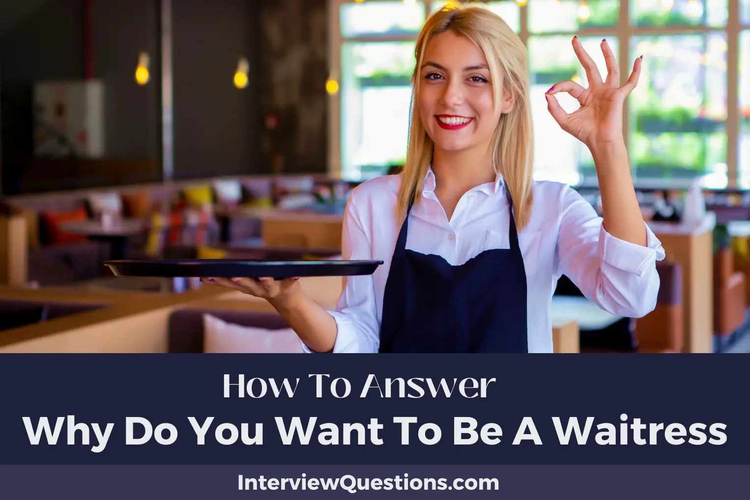Why Do You Want To Be A Waitress