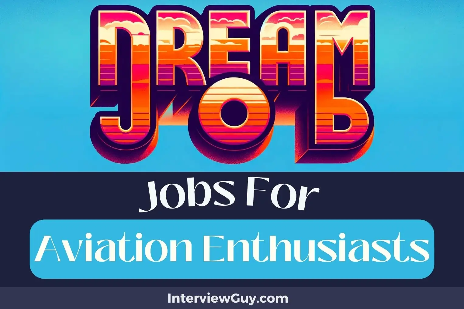 Jobs For Aviation Enthusiasts