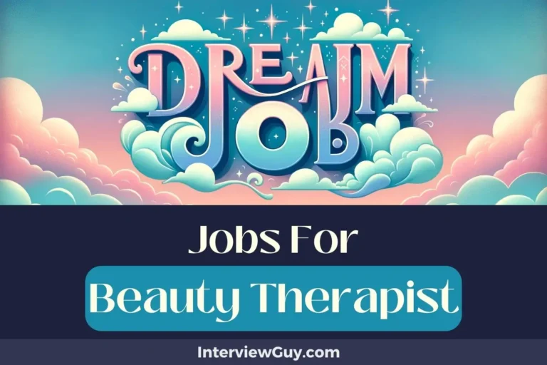 28 Jobs For Beauty Therapists (Wellness Wizards Win!)
