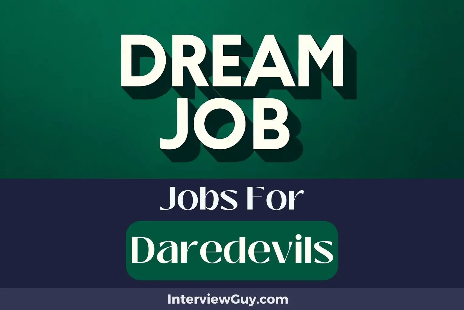 Jobs For Daredevils