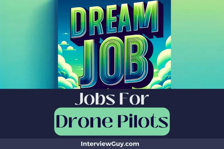 35 Jobs For Drone Pilots (Navigating New Heights)