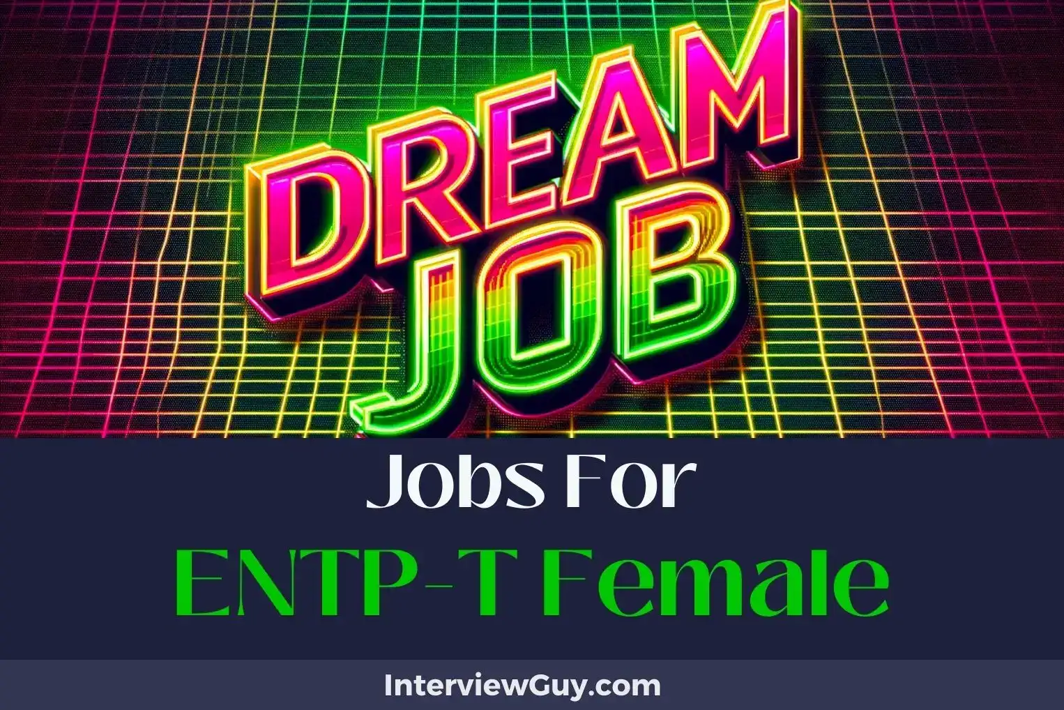 Jobs For ENTP T Female
