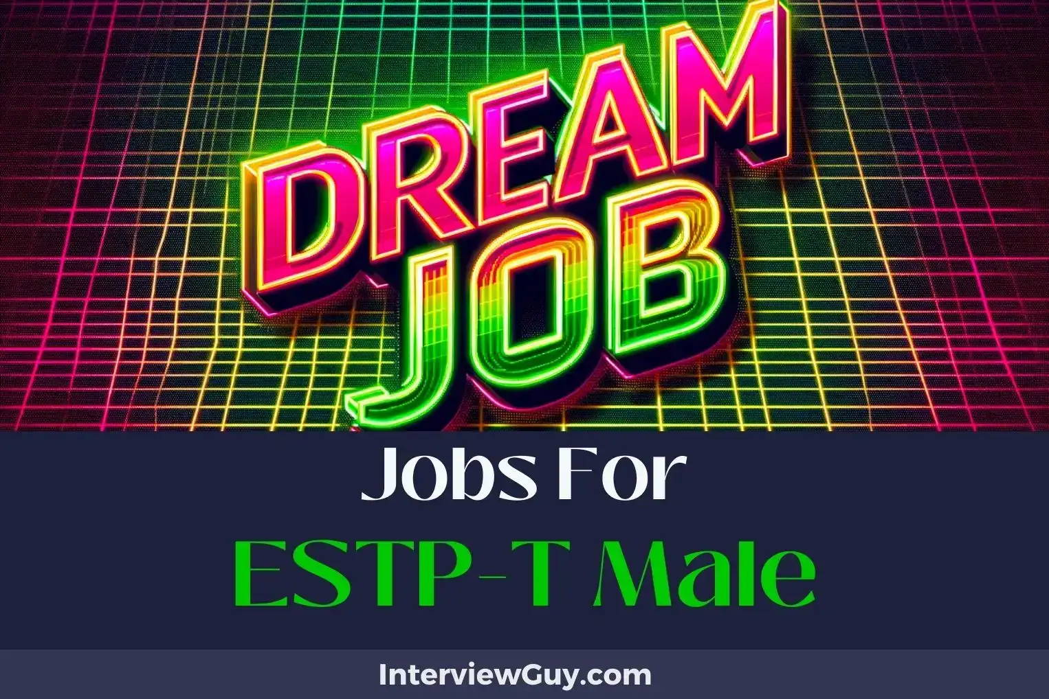 Jobs For ESTP T Male