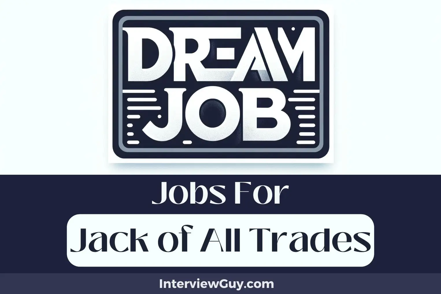 Jobs For Jack of All Trades