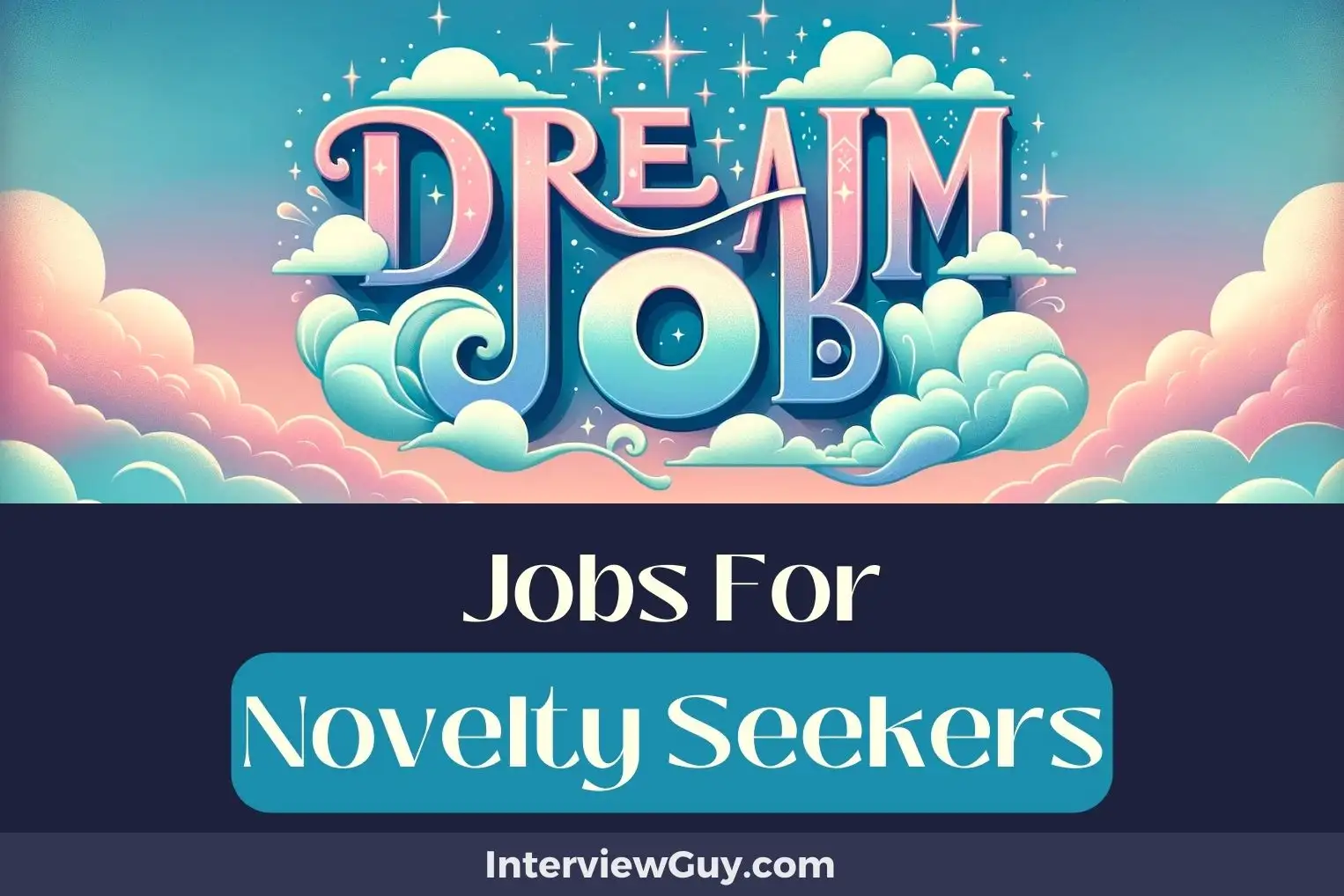 Jobs For Novelty Seekers