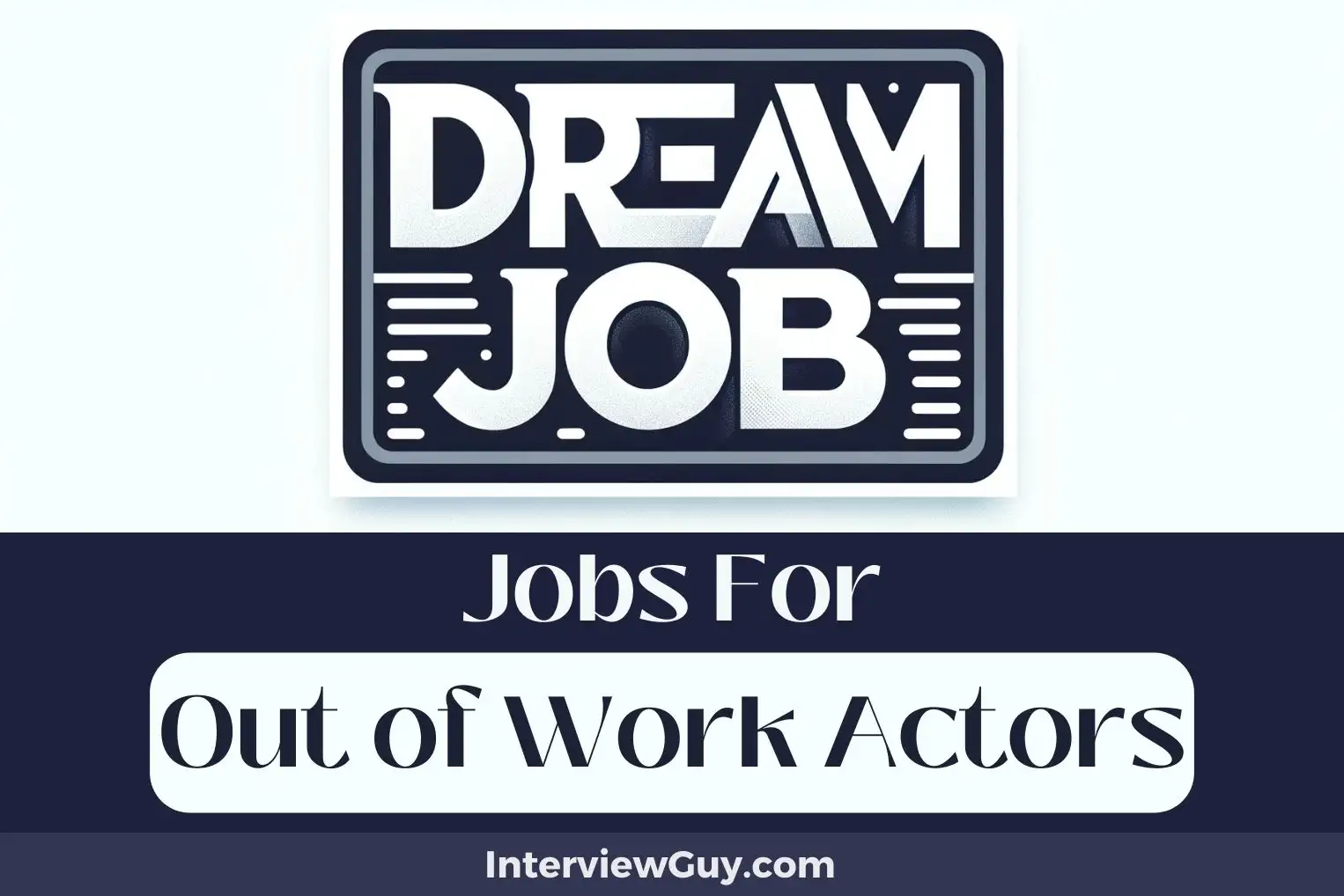 Jobs For Out of Work Actors