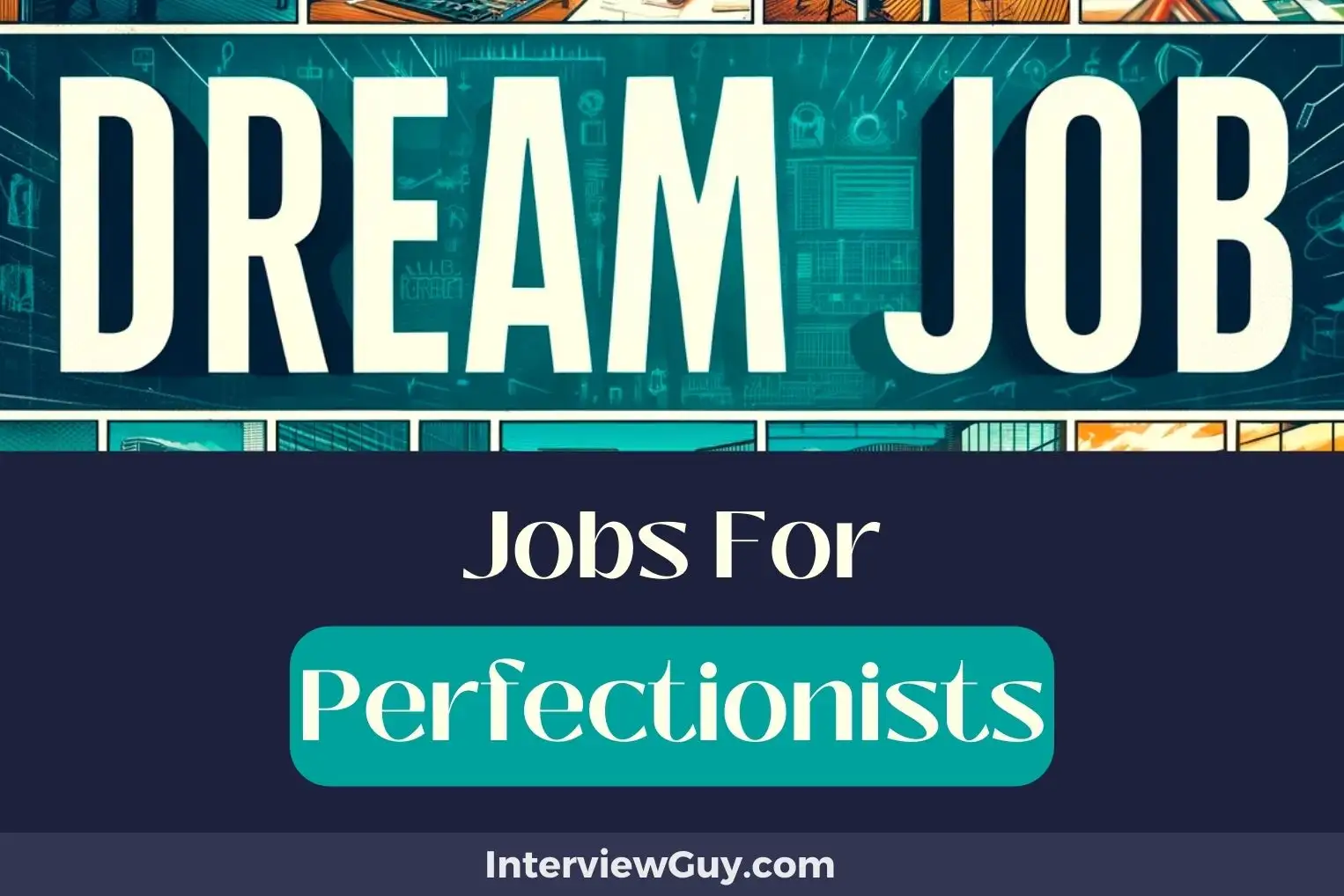 Jobs For Perfectionists