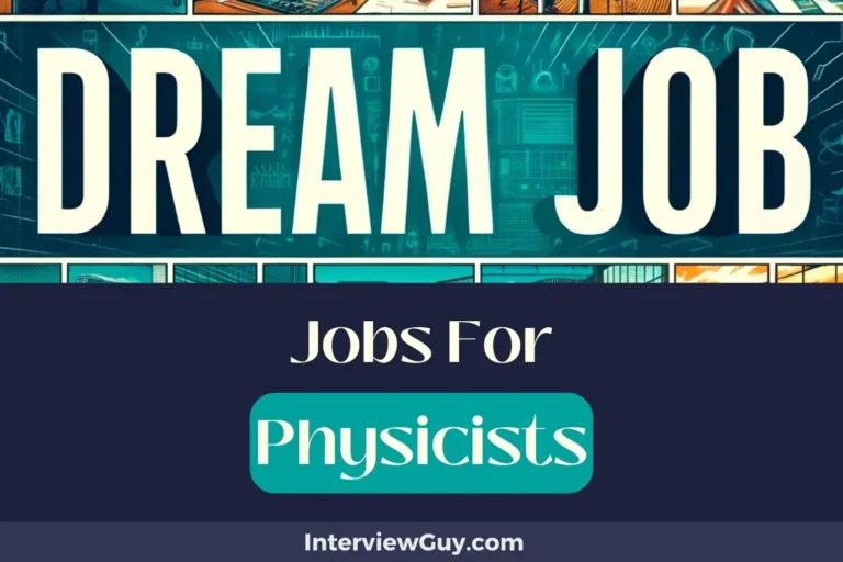 30 Jobs For Physicists (Relative Opportunities!)