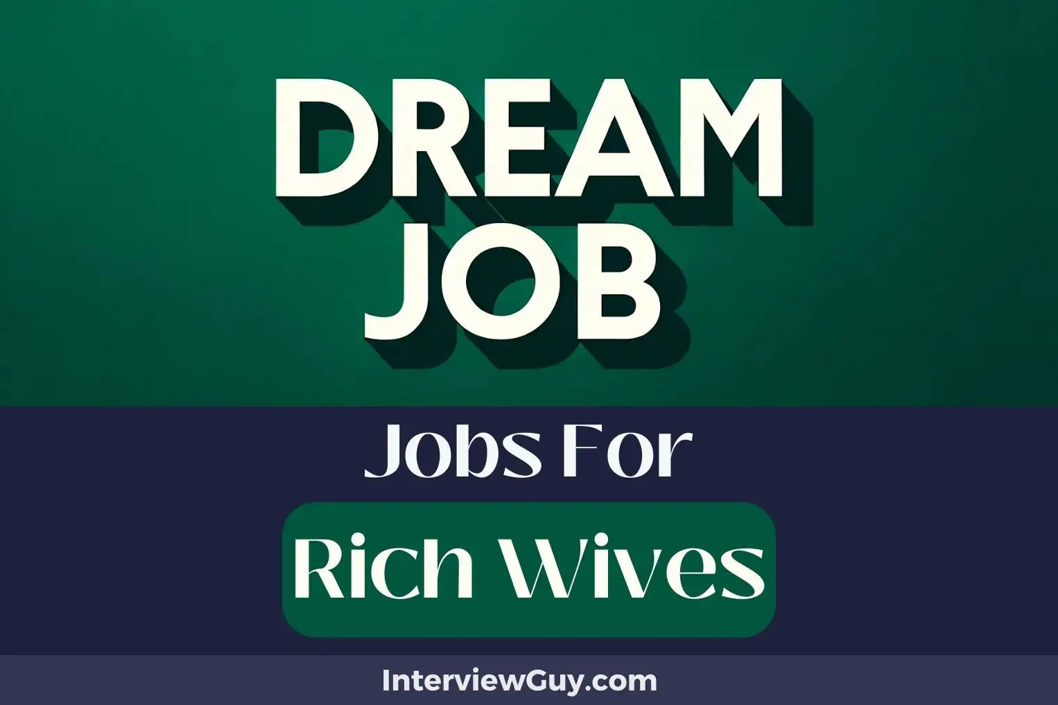 Jobs For Rich Wives