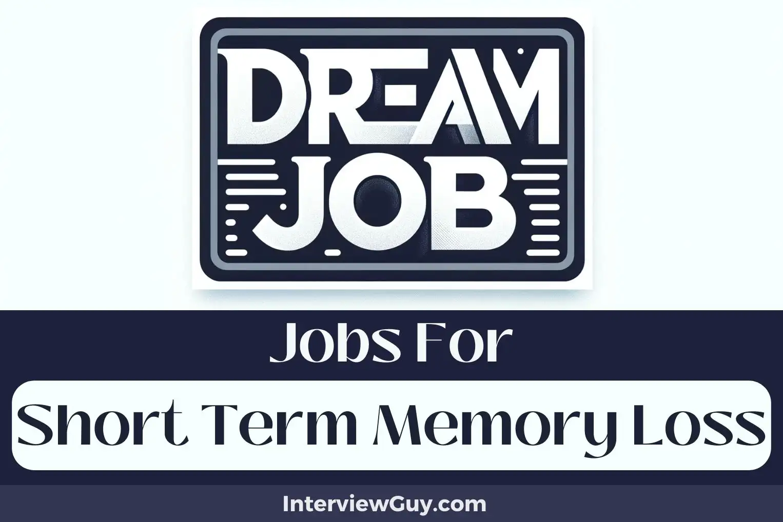 Jobs For Short Term Memory Loss