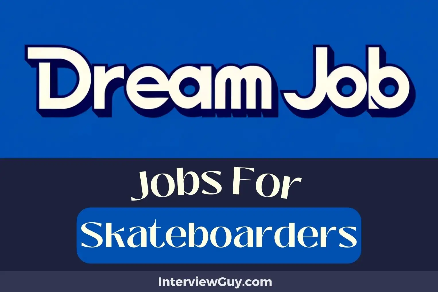 Jobs For Skateboarders
