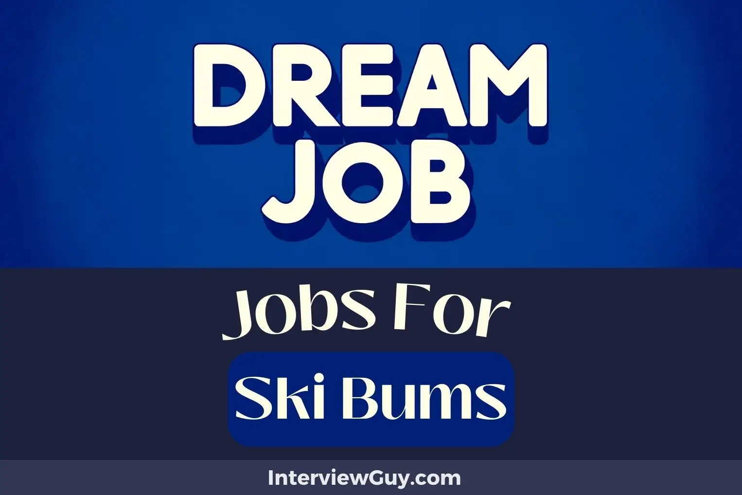 Jobs For Ski Bums