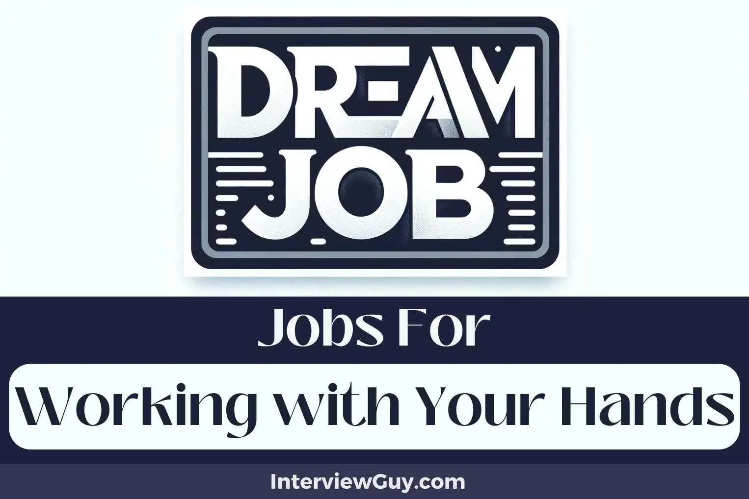 Jobs For Working with Your Hands