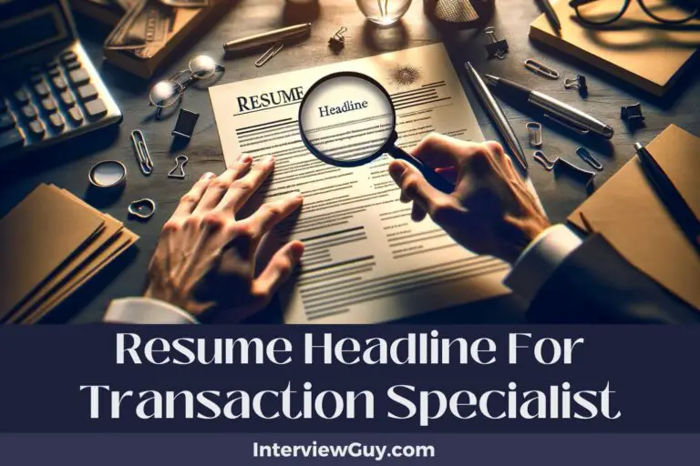 802 Resume Headlines for Transaction Specialists (Bank on Success)