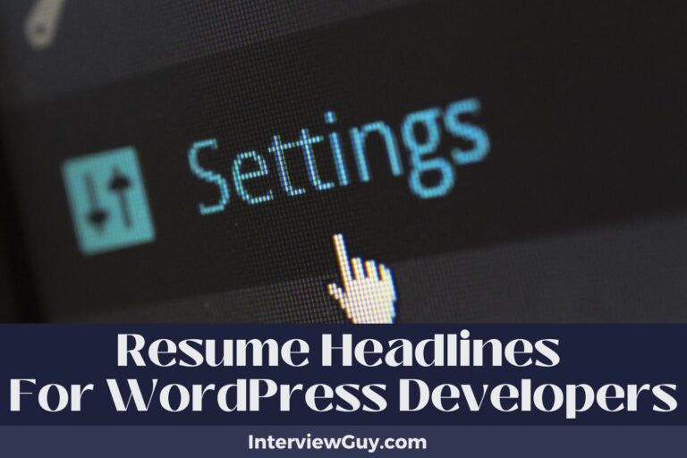 712 Resume Headlines For WordPress Developers To Hook Recruiters