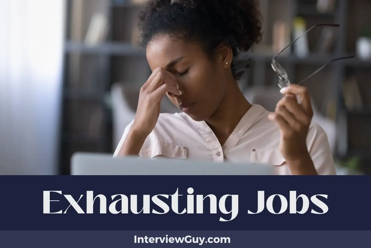 Exhausting Jobs