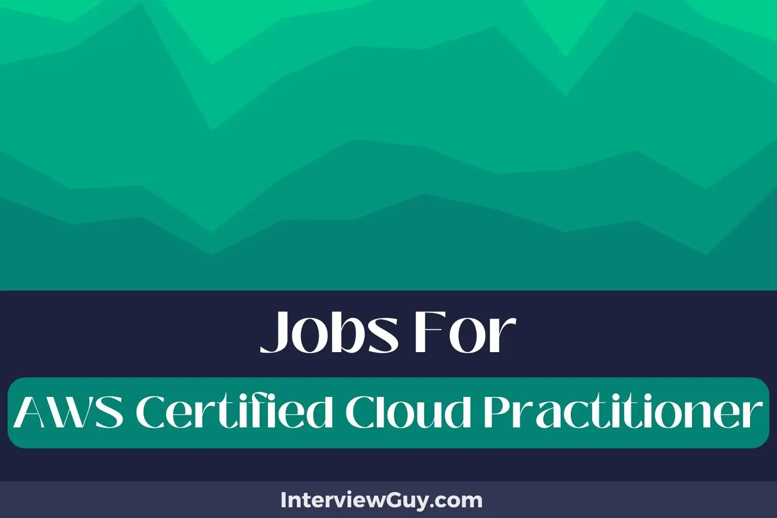Jobs For AWS Certified Cloud Practitioner