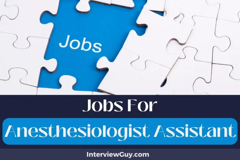 34 Jobs For Anesthesiologist Assistant (Calm Before Work)