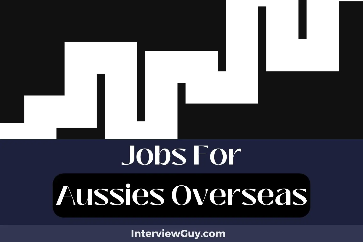 Jobs For Aussies Overseas
