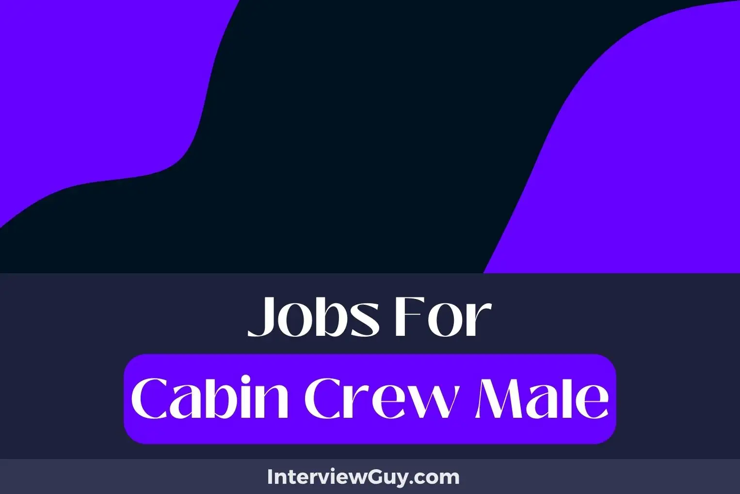 Jobs For Cabin Crew Male