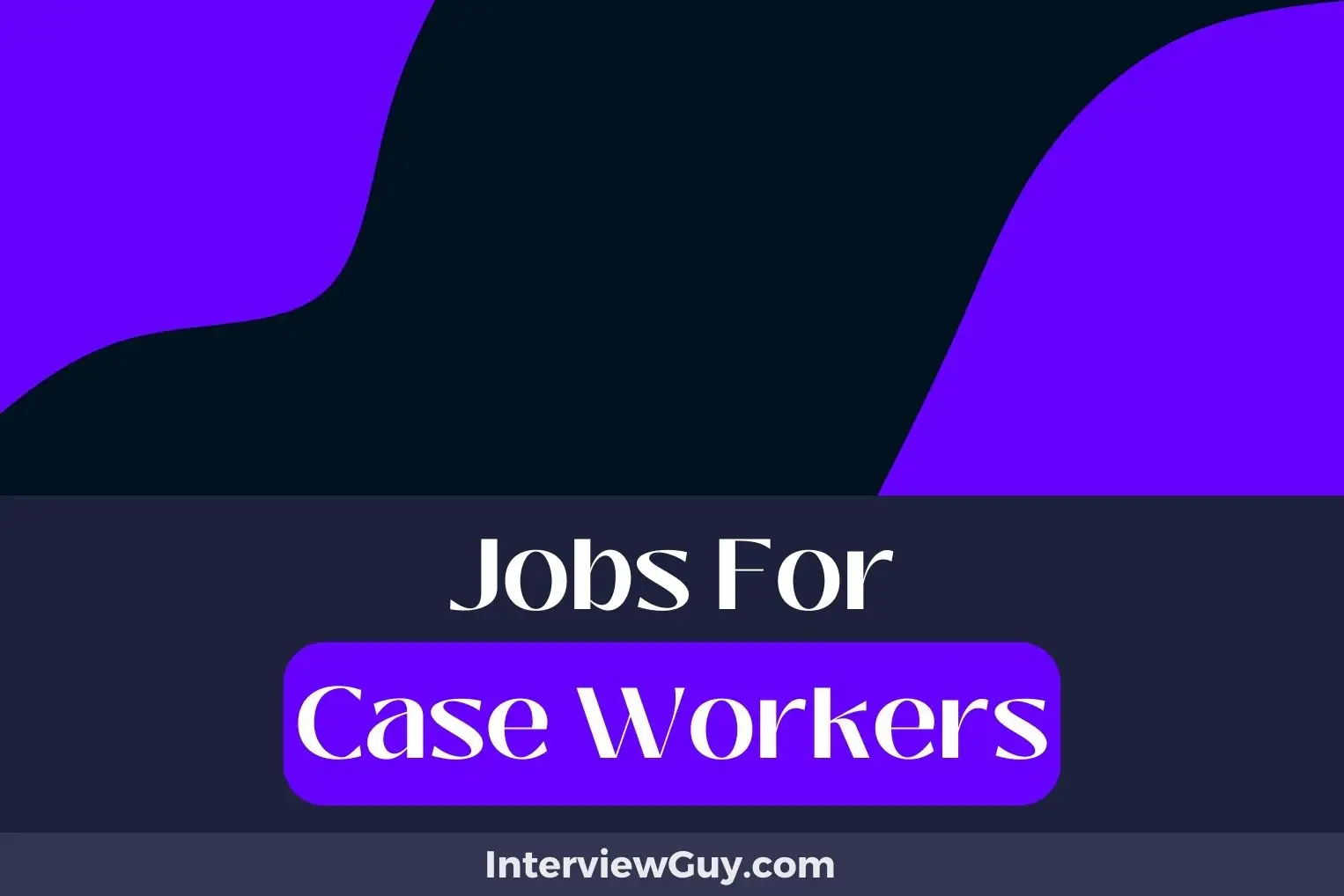 Jobs For Case Workers