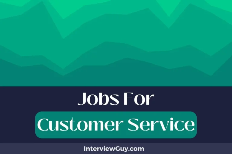 35 Jobs For Customer Service (Satisfaction Specialists)