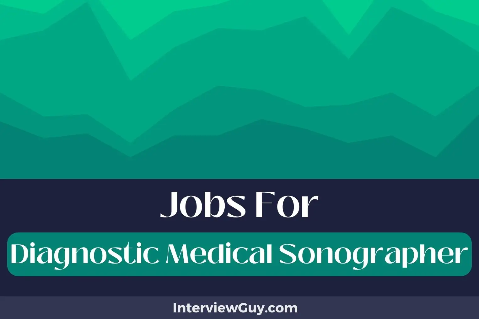 Jobs For Diagnostic Medical Sonographer