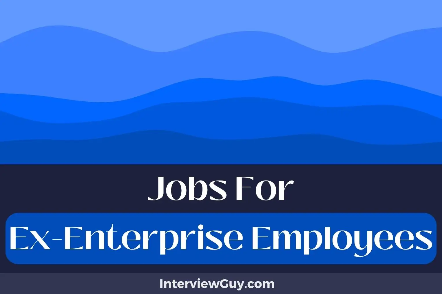 Jobs For Ex Enterprise Employees