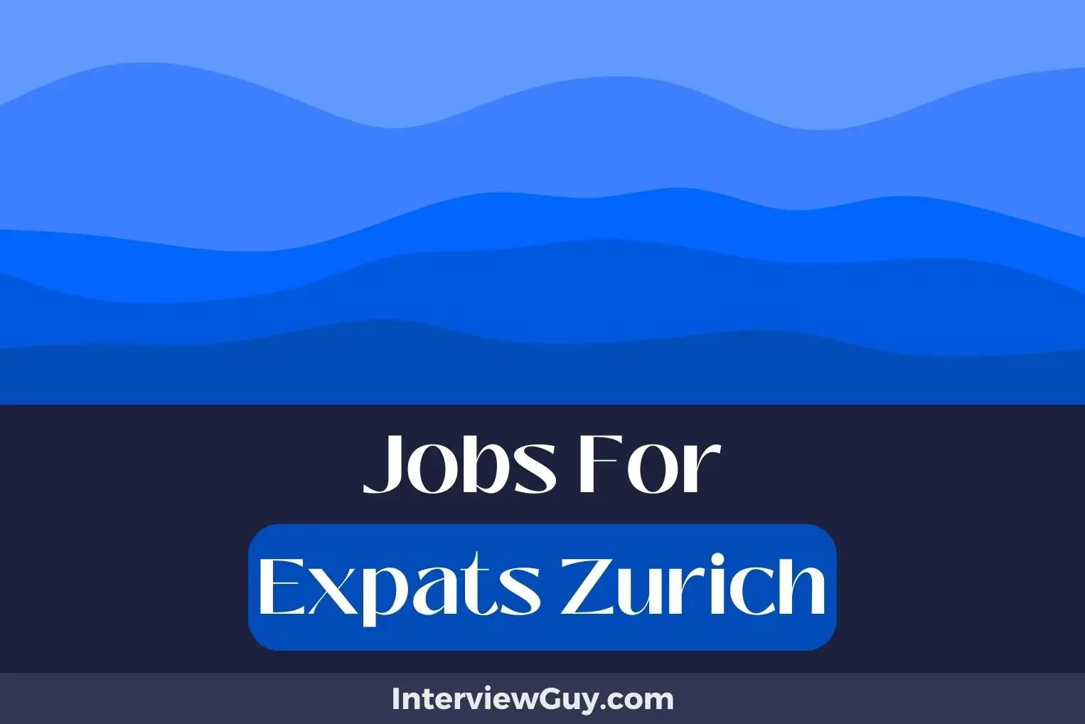 Jobs For Expats Zurich