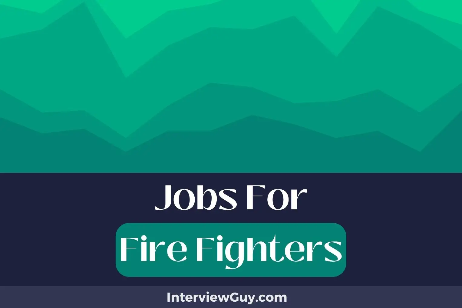 Jobs For Fire Fighters