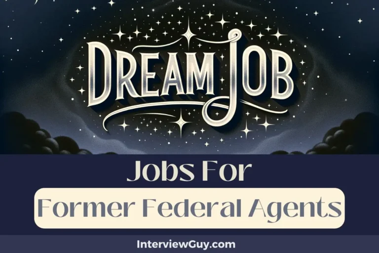 30 Jobs For Former Federal Agents (Surveillance Pros)