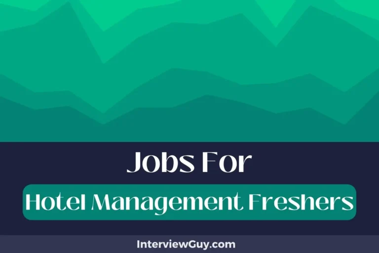 33 Jobs For Hotel Management Freshers (Suite Dreams Await)