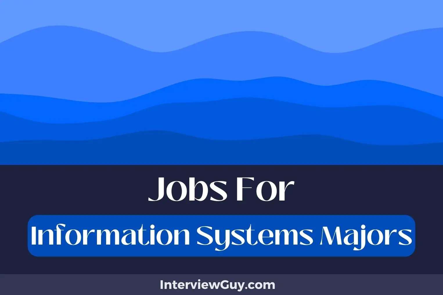 Jobs For Information Systems Majors