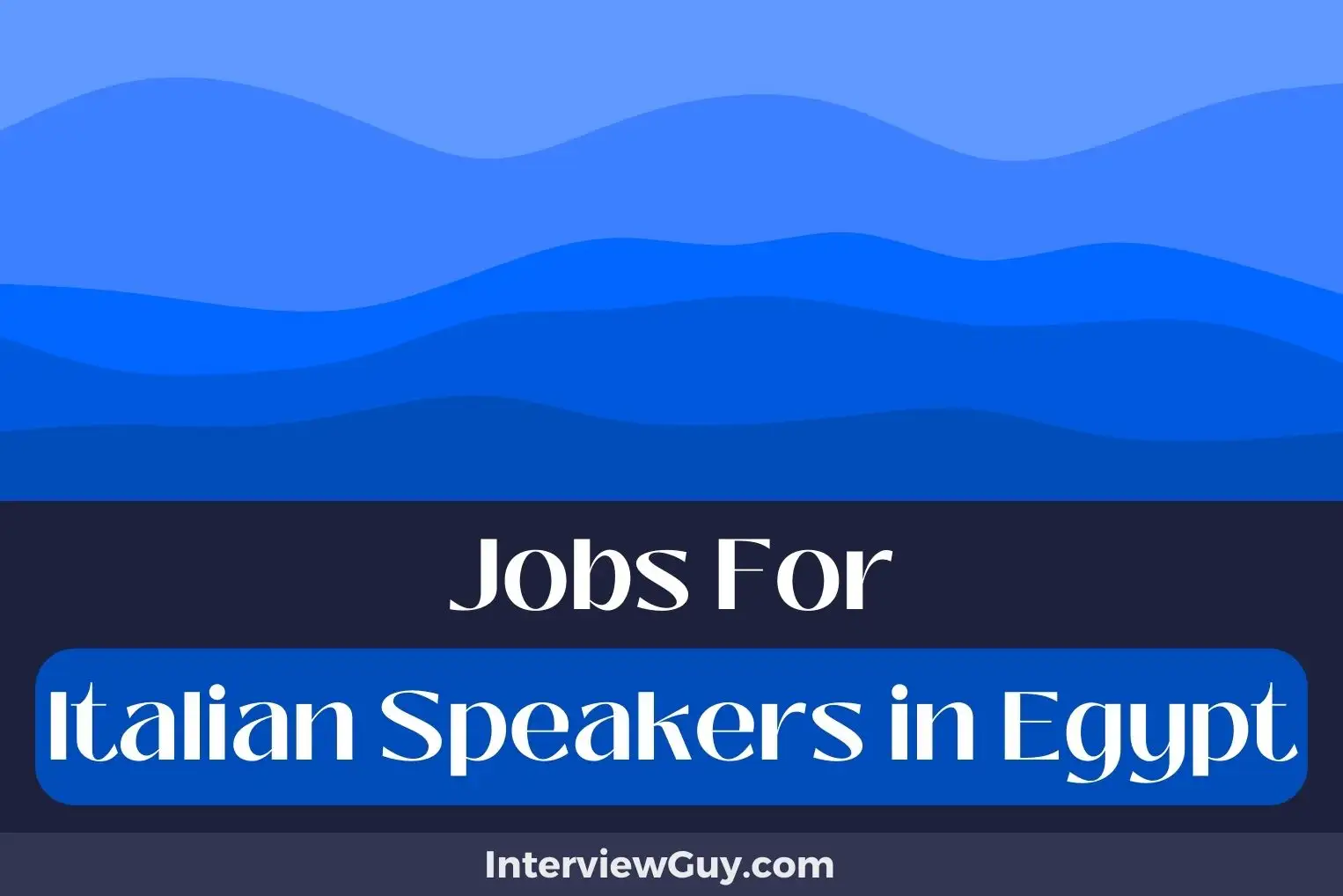 Jobs For Italian Speakers in Egypt